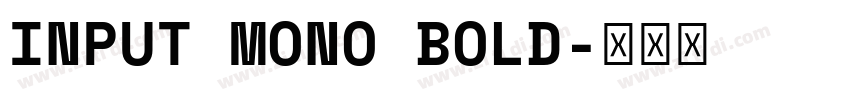 INPUT MONO BOLD字体转换